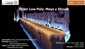 Cartel del taller impartido por la EARTE  Low Poly: Maya y Zbrush