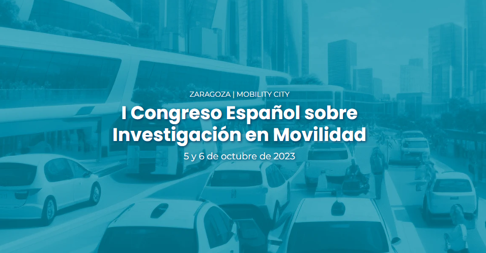 La plataforma Mobility 2030 de CSIC, la Universidad San Jorge, Fundación Ibercaja y la Universidad de Zaragoza organizan el primer congreso español de investigación en movilidad