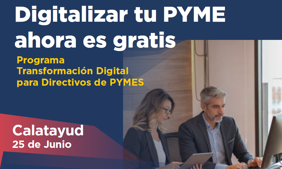 La 12ª edición del programa de formación en ‘Transformación digital para directivos de pymes’ arranca en Calatayud el 25 de junio