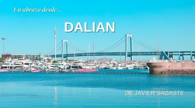 Un abrazo desde… Dalian