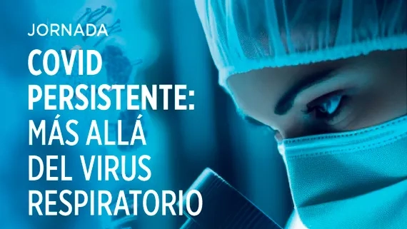 Jornada sobre ‘Covid persistente: Más allá del virus respiratorio’